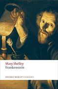 Frankenstein: Or the Modern Prometheus (Oxford World’S Classics) 