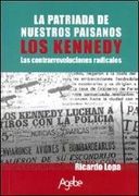 Nuestros Paisanos los Kennedy: Y las Contrarrevoluciones Radicales