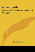soren hjorth: inventor of the dynamo-electric principle
