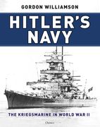Hitler's Navy: The Kriegsmarine in World War II (en Inglés)