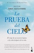 La Prueba del Cielo: El Viaje de un Neurocirujano a la Vida Después de la Vida