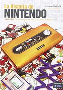 La Historia de Nintendo (Vol. 1): 1889-1980- de los Juegos de Cartas a Game & Watch