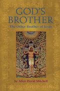 God's Brother: The Other Brother of Jesus (en Inglés)
