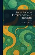 First Book in Physiology and Hygiene (en Inglés)