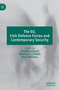 The eu, Irish Defence Forces and Contemporary Security (en Inglés)