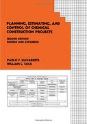 Planning, Estimating, and Control of Chemical Construction Projects (Cost Engineering) (en Inglés)