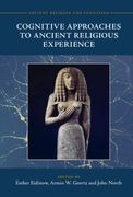Cognitive Approaches to Ancient Religious Experience (Ancient Religion and Cognition) (en Inglés)