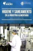 HIGIENE Y SANEAMIENTO EN LA INDUSTRIA ALIMENTARIA. BASES TECNICO NORMATIVAS