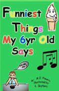 funniest things my 6yr old says (en Inglés)