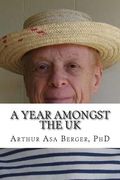 A Year Amongst the UK: Notes on Character and Culture in England 1973-1974 (en Inglés)