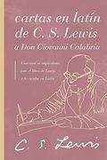 Cartas en Latín de c. S. Lewis y don Giovanni Calabria: Un Estudio Sobre la Amistad