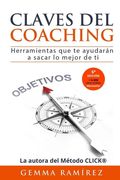 Claves del Coaching: Herramientas que te Ayudaran a Sacar lo Mejor de ti