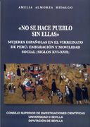 No se Hace Pueblo sin Ellas. Mujeres Españolas en el Virreinato de Perú: Emigración y Movilidad Social (Siglos Xvi-Xvii): 44 (Nuestra América)