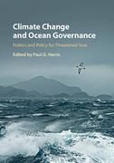 Climate Change and Ocean Governance: Politics and Policy for Threatened Seas (en Inglés)