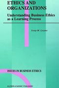 ethics and organizations: understanding business ethics as a learning process (en Inglés)