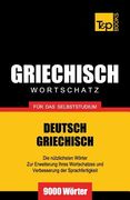 Griechischer Wortschatz für das Selbststudium - 9000 Wörter (en Alemán)