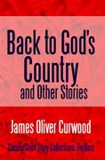 Back to God's Country and Other Stories 