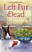 Left fur Dead (a Jules & bun Mystery) (en Inglés)