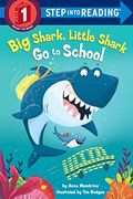 Big Shark, Little Shark go to School (Step Into Reading) (en Inglés)