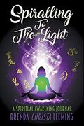 Spiralling to the Light (en Inglés)