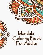 Mandala Coloring Book For Adults: Valentines Mandalas Hand Drawn Coloring Book for Adults, valentines day coloring books for adults, mandala coloring (en Inglés)