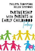 Partnership With Parents in Early Childhood Today (en Inglés)