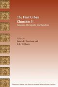 The First Urban Churches 5: Colossae, Hierapolis, and Laodicea (Writings From the Greco-Roman World Supplement) (en Inglés)