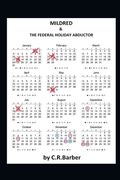 Mildred & the Federal Holiday Abductor: Mildred (en Inglés)