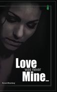 Love was never Mine... (en Inglés)