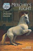 Mercury's Flight: The Story of a Lipizzaner Stallion (Breyer Horse Collection) (en Inglés)