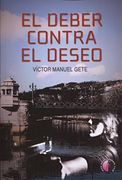 El Deber Contra el Deseo (in Spanish)