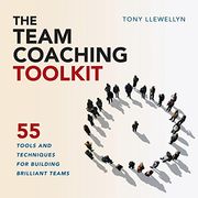 The Team Coaching Toolkit: 55 Tools and Techniques for Building Brilliant Teams (en Inglés)