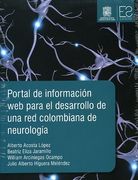 Portal de Información web Para el Desarrollo de una red Colombiana de Neurología - Varios Autores - Libro Físico (in Spanish)