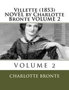 Villette (1853) NOVEL by Charlotte Bronte VOLUME 2 (en Inglés)