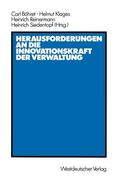 Herausforderungen an Die Innovationskraft Der Verwaltung: Referate, Berichte, Stellungnahmen Und Diskussionsergebnisse Der Verwaltungswissenschaftlich (en Alemán)