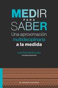 Medir para saber. Una aproximación multidisciplinaria a la medida