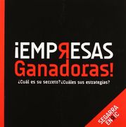 Empresas Ganadoras. ¿Cuál Es Su Secreto? ¿Cuáles Sus Estrategias?