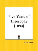 five years of theosophy