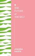 The Future of the Self (Futures) (en Inglés)