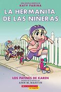 Karen'S Roller Skates: A Graphix Book (la Hermanita de las Niñeras (in Spanish)