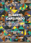 El gesto capturado. La caricatura satírico-política, el discurso de lo injurioso en el contexto político ecuatoriano