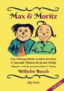 Max & Moritz Bilingual Full Color: Eine Bubengeschichte in sieben Streichen - A Juvenile History in Seven Tricks (in German)
