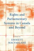 Rights and Parliamentary Systems in Canada and Beyond (en Inglés)