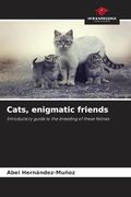 Cats, Enigmatic Friends (en Inglés)