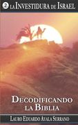 La Investidura de Israel: Decodificando la Biblia