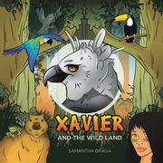 Xavier and the Wild Land (en Inglés)