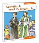 Katholisch und Evangelisch den Kindern erklärt (en Alemán)