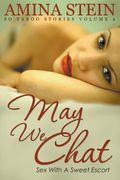 May We Chat: So Taboo Stories Vol. 2 Sex with a Sweet Escort (en Inglés)