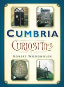 Cumbria Curiosities (en Inglés)