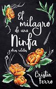 El Milagro de una Ninfa y Otros Relatos (in Spanish)